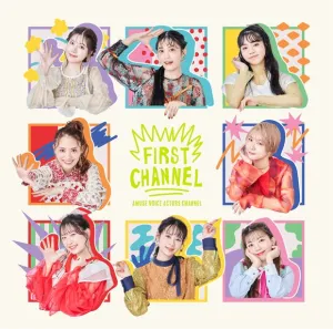 (Album) FIRST CHANNEL by AMUSE VOICE ACTORS CHANNEL[Regular Edition]